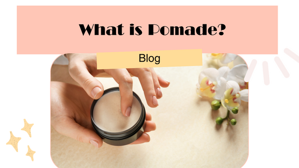 What is Pomade?