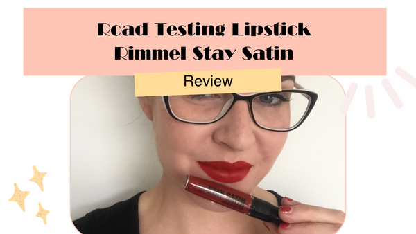 Rimmel Stay Satin Liquid Lipstick - Road Testing Long Wear Lipstick Series
