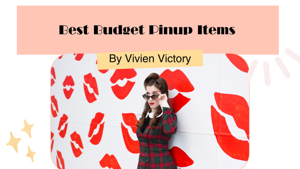 Bettie On A Budget: The Best Affordable Retro Items as Voted by Pinups