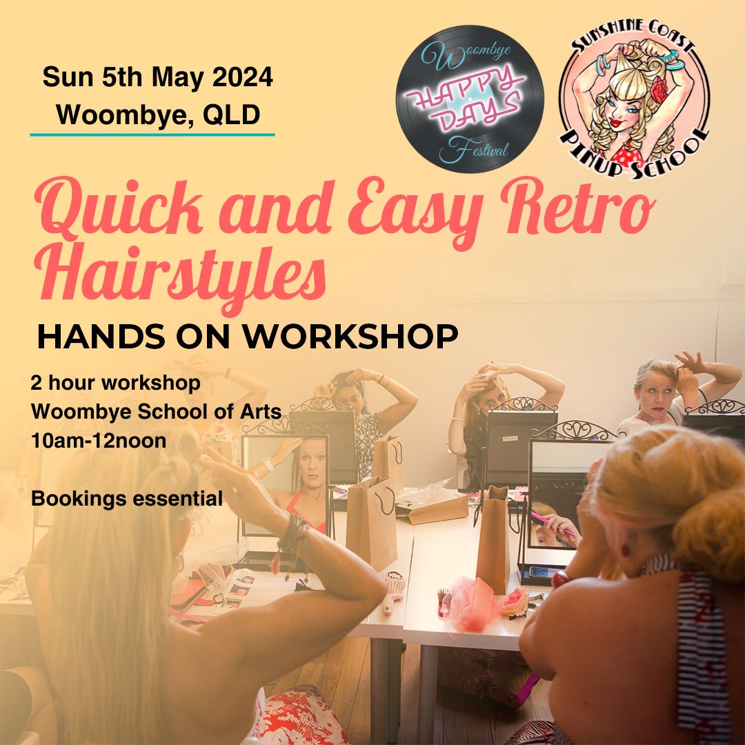 Quick & Easy Retro Hairstyles Workshop - Happy Days Festival Woombye