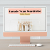 Curate Your Wardrobe FREE Online Course
